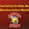 Electrical Safety for Kids: National Electrical Safety Month